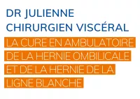 LA CURE EN AMBULATOIRE DE LA HERNIE OMBILICALE ET DE LA HERNIE DE LA LIGNE BLANCHE